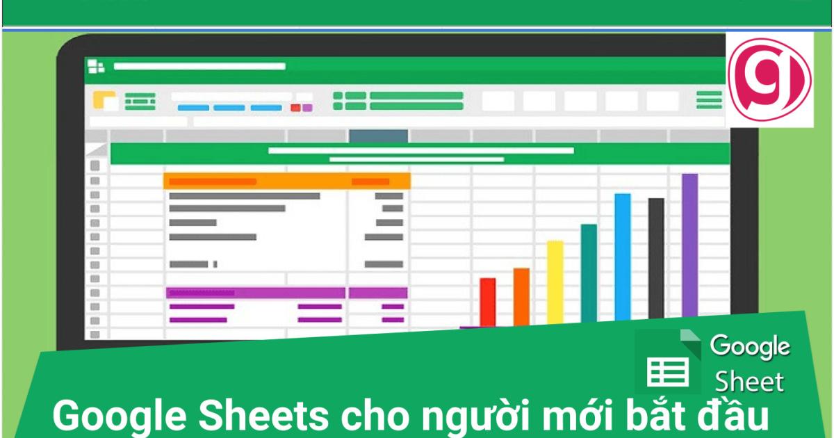 Cách tạo Google Sheet và hướng dẫn sử dụng Google Sheet từ A-Z